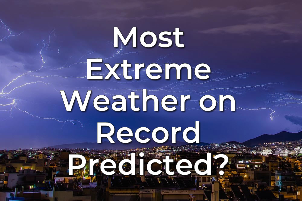 Most Extreme Weather on Record Predicted