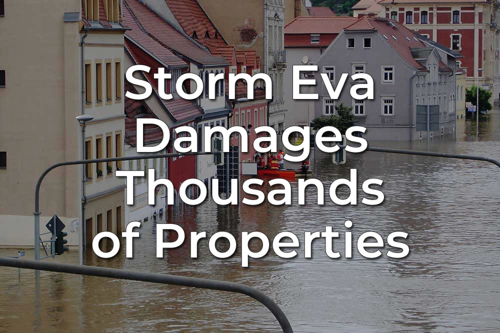 Storm Eva Damages Thousands of Properties
