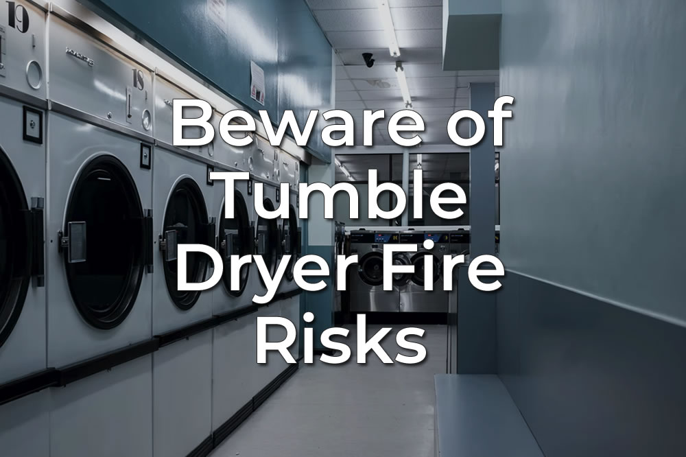 Beware of Tumble Dryer Fire Risks