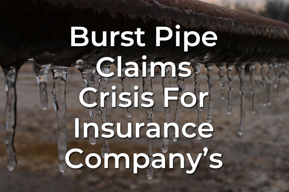 Burst Pipe Claims Crisis For Insurers
