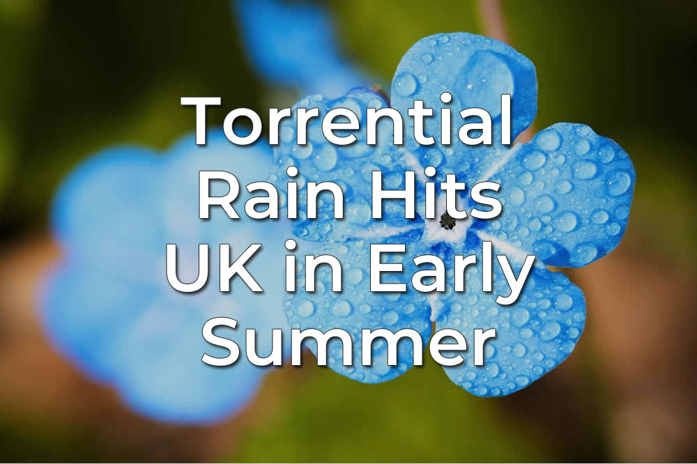 Torrential Rain Hits The UK in Early Summer